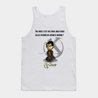 Oh, but it's not true, but how long are you going to pump me up? Tank Top